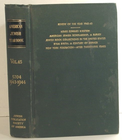 Image for The American Jewish Year Book 5704 September 30, 1943 to September 17, 1944 Volume 45