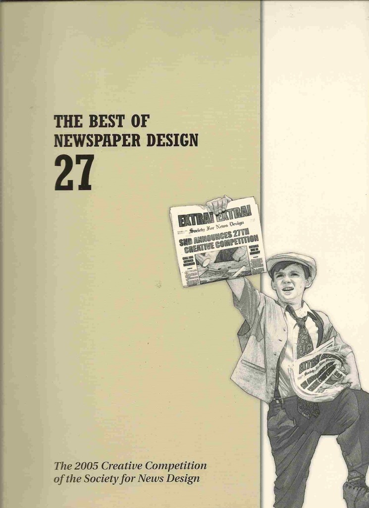 Image for Edition 27: the Best of Newspaper Design The 2005 Creative Competition of the Soicety for News Design