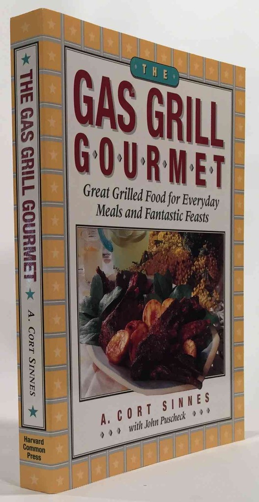 Image for The Gas Grill Gourmet Great Grilled Food for Everyday Meals and Fantastic Feasts