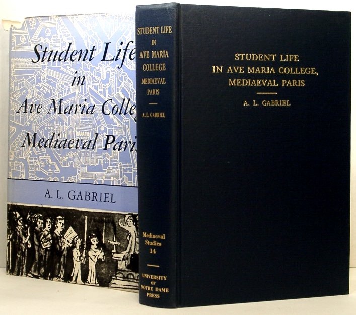 Image for Student Life in Ave Maria College, Mediaeval Paris. History and Chartulary of the College. Publication Sin Mediaeval Studies # XIV