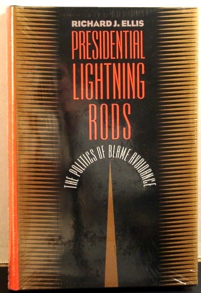 Image for Presidential Lightning Rods. the Politics of Blame Avoidance (Studies in Government and Public Policy)